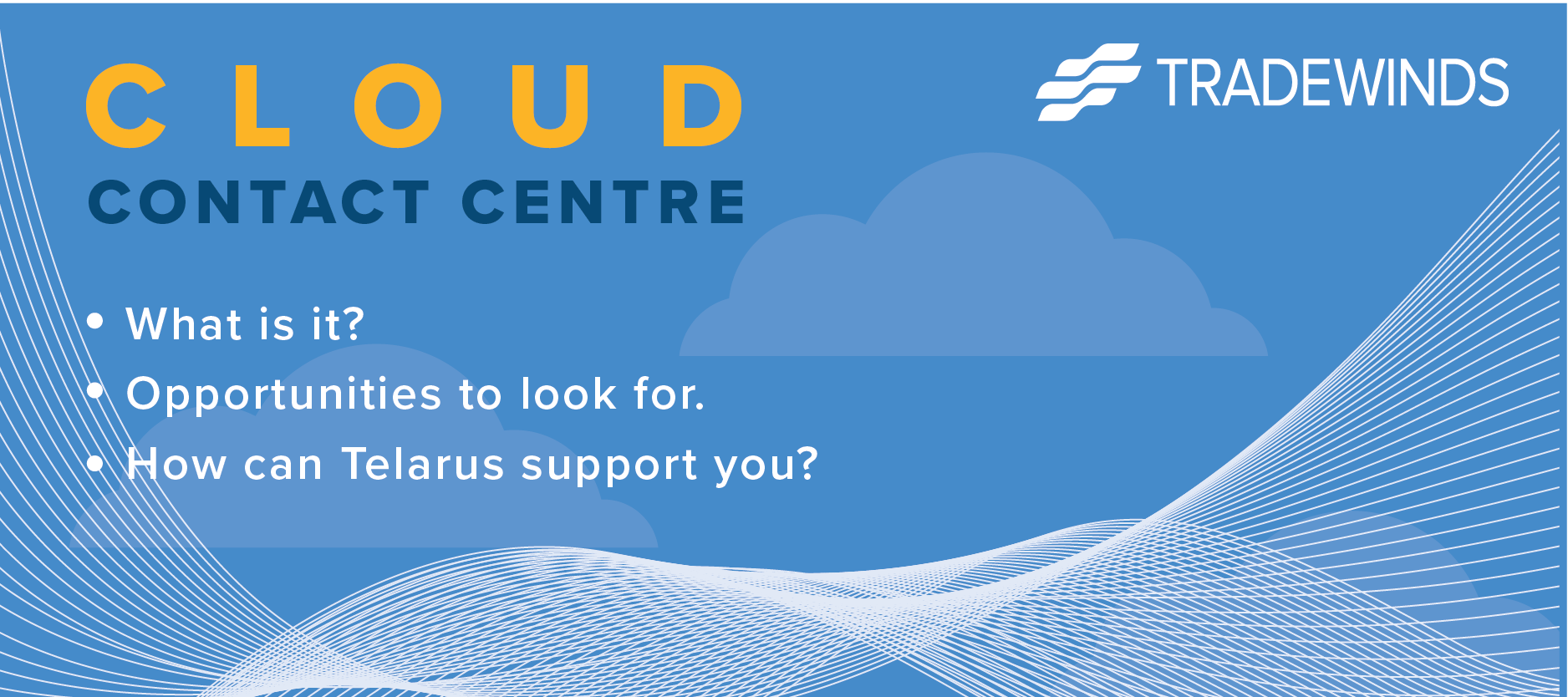 Opportunities to Selling Cloud Contact Centre